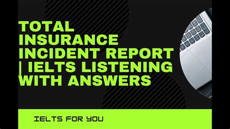 total insurance incident report listening transcript